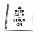 3dRose Keep Calm and Strum on - carry on guitar strumming - guitarist musician gifts - fun funny humor - Drawing Book, 8 by 8-inch