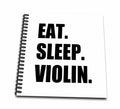 3dRose Eat Sleep Violin - black text - music musician fun orchestra practice - Drawing Book, 8 by 8-inch